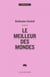 Le meilleur des mondes