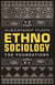 Ethnosociology: The Foundations - Ethnosociology, #1