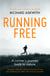 Running Free - A Runner’s Journey Back to Nature