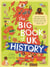 The Big Book of UK History - An illustrated account of UK history for 7-11 year olds