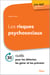 Les risques psychosociaux : 30 outils pour les détecter, les gérer et les prévenir - 30 outils pour les détecter, les gérer et les prévenir