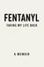 Fentanyl Taking my life back - 1, #1