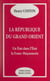 La République du Grand Orient - Un État dans l'État, la Franc-maçonnerie