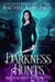 Darkness Hunts - The Maurin Kincaide Series, #6