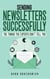 Sending Newsletters Successfully - Things The Experts Don’t Tell You