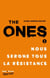 The Ones - tome 2 Nous serons tous la resistance - Nous serons tous la résistance