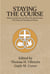 Staying the Course: 15 Leaders Survey Their Past and Envision the Future of Churches of Christ