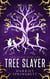 Tree Slayer - The Tree Magic Series, #2