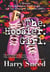 The. Hoosier. Girl.: A Memoir. Radical Religion. White Trash. And The Coming of Age in the 1980's. - The Adventures of The Hoosier Girl and The Vagina Hunter, #1