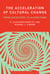 The Acceleration of Cultural Change - From Ancestors to Algorithms