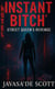 Instant Bitch: Street Queen's Revenge - Instant Bitch: Street Queen Saga, #2