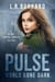Pulse: World Gone Dark - The Pulse Effex Series