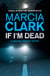 If I'm Dead: A Rachel Knight short story - A Rachel Knight Short Story