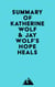 Summary of Katherine Wolf & Jay Wolf's Hope Heals