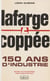 Lafarge Coppée : 150 ans d'industrie - Une mémoire pour demain