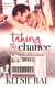 Taking the Chance - Signature Sweethearts, #1