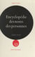 Encyclopédie des noms des personnes - Étude par groupes linguistiques. Monographies complémentaires à l'ouvrage général du même auteur "Les noms des personnes dans le monde"