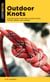 Outdoor Knots - A Pocket Guide to the Most Common Knots, Hitches, Splices, and Lashings