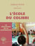 L'école du Colibri - La pédagogie de la coopération