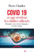 Covid 19, ce que révèlent les chiffres officiels - Mortalité, tests, vaccins, hôpitaux, la vérité émerge