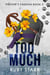 Too Much - Fighter's Passion, #2