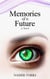 Memories of a Future