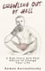 Crawling Out of Hell: A Raw Story and Real Advice to Change Your Life