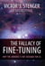 Fallacy of Fine-Tuning - Why the Universe Is Not Designed for Us