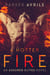 A Hotter Fire - Assured Elites, #3