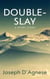 Double-Slay: A Short Story - Daggyland Singles, #11