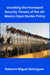 Unveiling the Homeland Security Threats of the U.S.-Mexico Open Border Policy