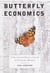 Butterfly Economics - A New General Theory of Social and Economic Behavior