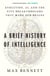 A Brief History of Intelligence - Evolution, AI, and the Five Breakthroughs That Made Our Brains