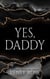 Yes, Daddy