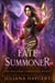 Fate Summoner - The Fire Heart Chronicles, #5