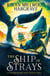 The Ship of Strays - Immerse yourself in this epic fantasy adventure from a bestselling author