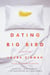 Dating Big Bird - A Novel