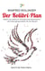 Der Kolibri-Plan 6 - Konzept einer Bewusstseins- und Schwingungsmedizin für die Zukunft