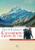 David Labarre - L'aventure à perte de vue - Les pérégrinations de l'alpiniste malvoyant