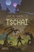 Tschaï (L'Intégrale) - Le Chasch - Le Wankh - Le Dirdir - Le Pnume