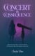 Concert & Consequence