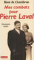 Mes combats pour Pierre Laval