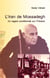 L'Iran de Mossadegh - Un regard conditionnel sur l'Histoire