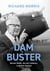 Dam Buster - Barnes Wallis: An Engineer’s Life