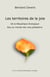 Les territoires de la joie - De la République Écologique face au monde des cinq prédations