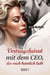 Vertragsheirat mit dem CEO, der mich heimlich liebt Buch 1 - Vertragsheirat mit dem CEO, der mich heimlich liebt, #1