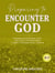 Preparing to Encounter God - Praise, Prayer, and Fasting Crusades, #11