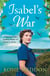 Isabel’s War - A page-turning WWII saga of bravery and camaraderie