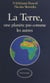La Terre - Une planète pas comme les autres