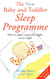 The New Baby & Toddler Sleep Programme